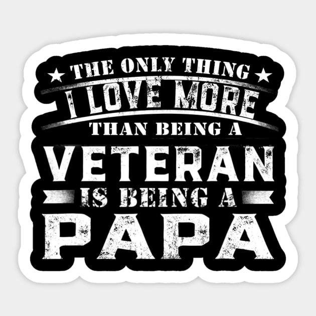 Veteran Is Being A Papa Gift Fathers Papa Sticker by Barnard